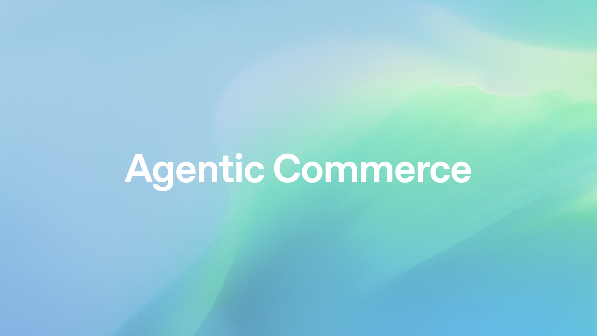 Agentic commerce